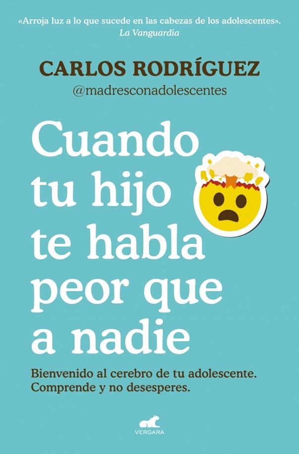 CUANDO TU HIJO TE HABLA PEOR QUE A NADIE | 9791388038280 | RODRÍGUEZ LORENZO, CARLOS (@MADRESCONADOLESCENTES)