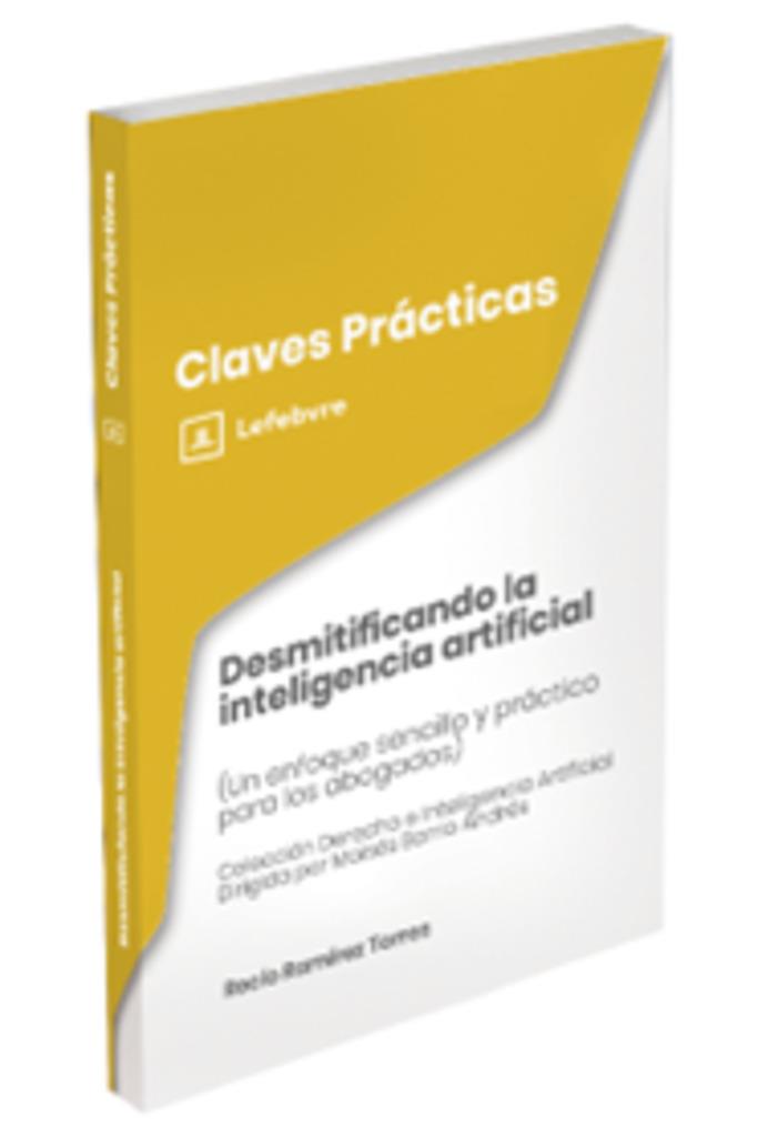 CLAVES PRACTICAS DESMITIFICANDO LA INTELIGENCIA ARTIFICIAL | 9791387732844