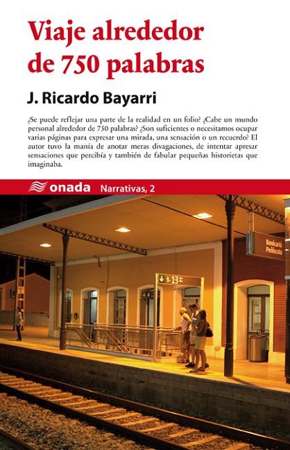 VIAJE ALREDEDOR DE 750 PALABRAS | 9788415896302 | BAYARRI GARCÍA, JOSÉ RICARDO
