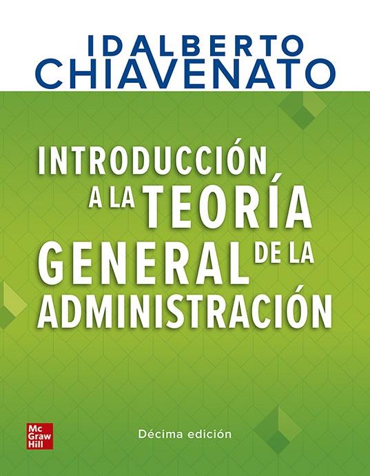 INTRODUCCIÓN A LA TEORÍA GENERAL DE LA ADMINISTRACIÓN | 9781456272104 | CHIAVENATO, IDALBERTO
