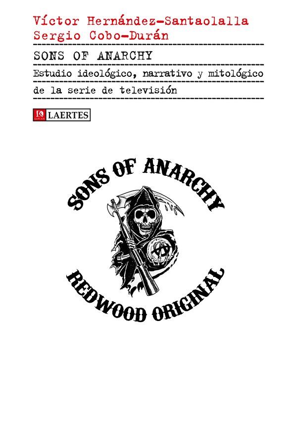 SONS OF ANARCHY | 9788416783335 | HERNÁNDEZ-SANTAOLALLA, VÍCTOR / COBO-DURÁN, SERGIO