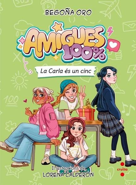 AMIGUES 100% 02. LA CARLA ÉS UN CINC | 9788466160780 | ORO PRADERA, BEGOÑA