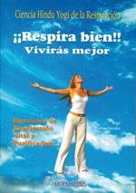 RESPIRA BIEN VIVIRAS MEJOR | 9788479104528 | YOGUI RAMACHARACA