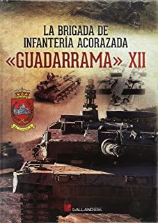 BRIGADA DE INFANTERÍA ACORAZADA <<GUADARRAMA>>, LA | 9788416200375 | CONDE DE ARJONA, JOSÉ / DE ANTONIO ALCÁZAR, JOSÉ CARLOS