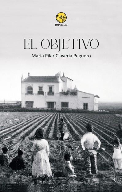 OBJETIVO, EL | 9788412699449 | CLAVERÍA PEGUERO, MARÍA PILAR