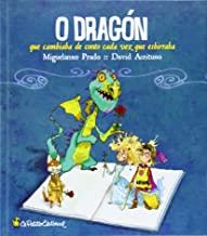 O DRAGON QUE CAMBIABA DE CONTO CADA VEZ QUE ESBIRRABA | 9788494220609 | PRADO, MIGUELANXO