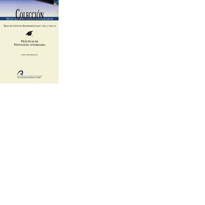 PRÁCTICAS DE HISTOLOGÍA VETERINARIA | 9788496502031 | ORÓS MONTÓN, JORGE