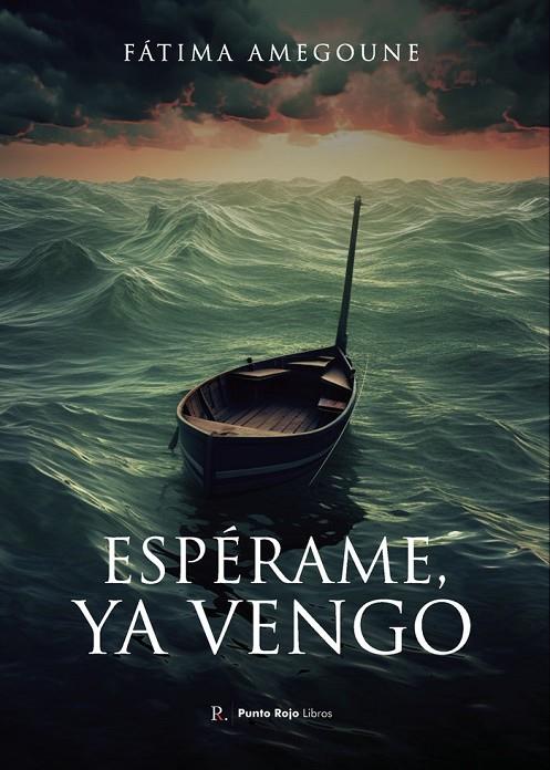 ESPÉRAME, YA VENGO | 9798850971984 | AMEGOUNE, FÁTIMA
