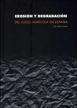 EROSIÓN Y DEGRADACIÓN DEL SUELO AGRÍCOLA EN ESPAÑA | 9788437071923 | VARIOS AUTORES