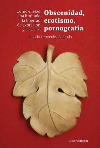 OBSCENIDAD, EROTISMO, PORNOGRAFIA | 9788419892270 | FERNANDEZ SARASOLA, IGNACIO