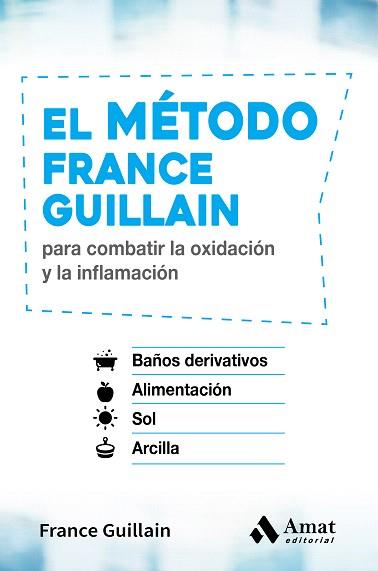 MÉTODO FRANCE GUILLAIN, EL | 9788497359641 | GUILLAIN, FRANCE
