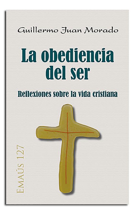 OBEDIENCIA DEL SER, LA | 9788498058710 | JUAN MORADO, GUILLERMO