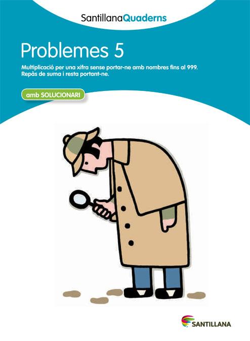 SANTILLANA QUADERNS PROBLEMES 05 | 9788468014005 | DIVERSOS AUTORS