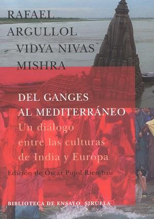 DEL GANGES AL MEDITERRANEO | 9788478447527 | ARGULLOL, RAFAEL