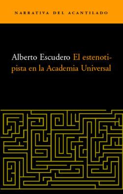 ESTENOTIPISTA EN LA ACADEMIA UNIVERSAL, EL | 9788495359735 | ESCUDERO, ALBERTO