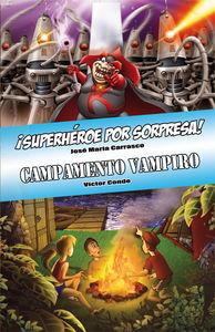 SUPERHEROE POR SORPRESA! / CAMPAMENTO VAMPIRO | 9788415709817 | CARRASCO / CONDE