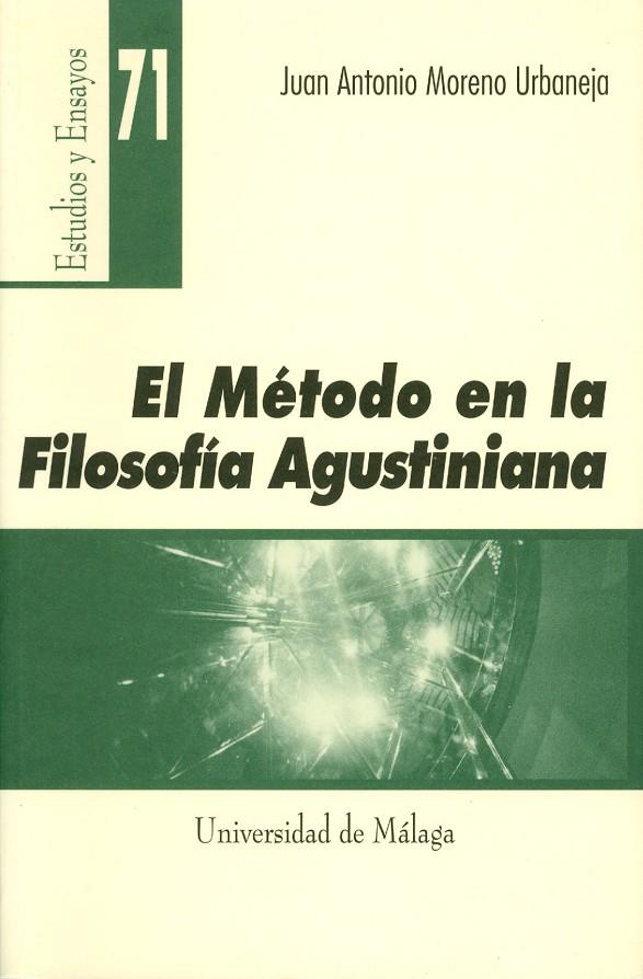 MÉTODO EN LA FILOSOFÍA AGUSTINIANA, EL | 9788474969542 | MORENO URBANEJA, JUAN ANTONIO