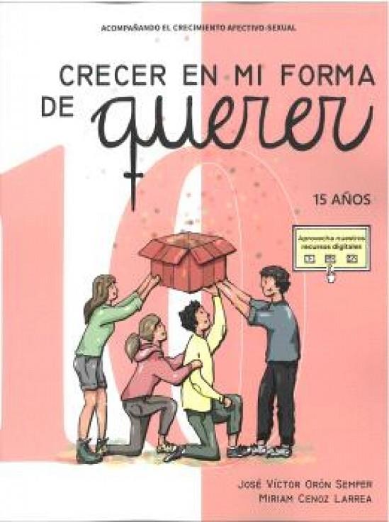 CRECER EN MI FORMA DE QUERER 10 - 15 AÑOS | 9788410402287 | ORON SEMPER, JOSE VICTOR
