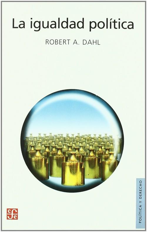 IGUALDAD POLÍTICA, LA | 9789505577378 | DAHL, ROBERT A.