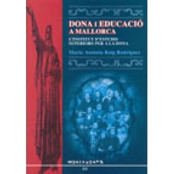 DONA I EDUCACIÓ A MALLORCA | 9788496376342 | ROIG RODRÍGUEZ, MARIA