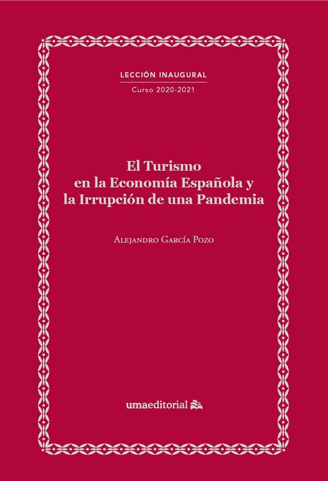 TURISMO EN LA ECONOMÍA ESPAÑOLA Y LA IRRUPCIÓN DE UNA PANDEMIA, EL | 9788413350493 | GARCÍA POZO, ALEJANDRO