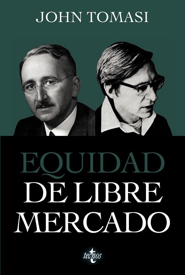 EQUIDAD DE LIBRE MERCADO | 9788430984510 | TOMASI, JOHN / PRINCETON UNIVERSITY PREE / FERNÁNDEZ CANDINA, PABLO