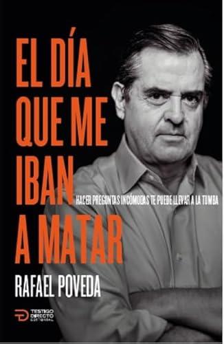 DIA QUE ME IBAN A MATAR, EL | 9786289559705 | POVEDA, RAFAEL