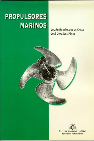 PROPULSORES MARINOS | 9788474689877 | MARTÍNEZ DE LA CALLE, JULIÁN / GONZÁLEZ PÉREZ, JOSÉ