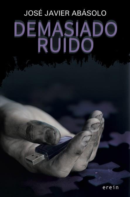 DEMASIADO RUIDO | 9788491090830 | ABASOLO, JOSE JAVIER