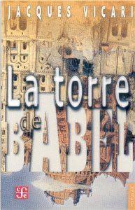 TORRE DE BABEL, LA | 9789681676483 | VICARI, JACQUES