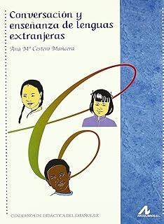 CONVERSACIÓN Y ENSEÑANZA DE LENGUAS EXTRANJERAS | 9788476356111 | CESTERO MANCERA, ANA MARÍA