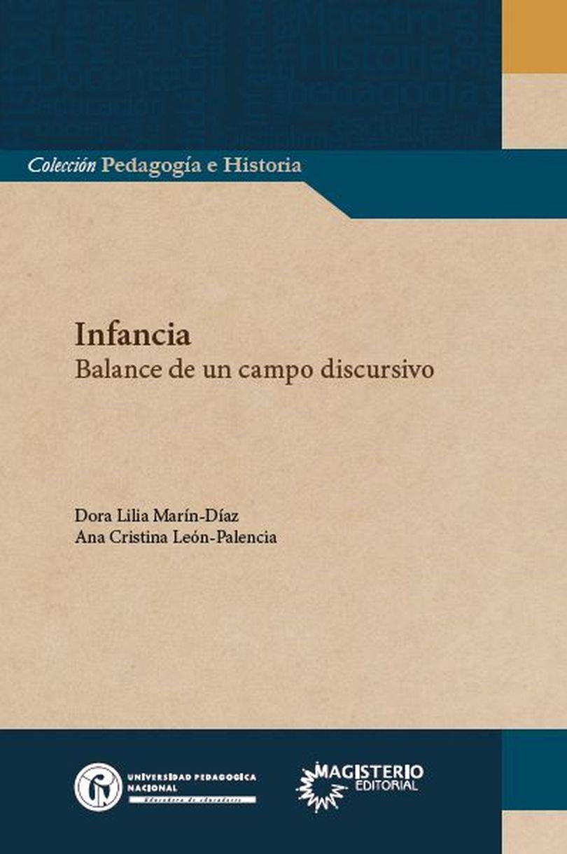 INFANCIA : BALANCE DE UN CAMPO DISCURSIVO | 9789585416321 | MARÍN-DÍAZ, DORA LILIA