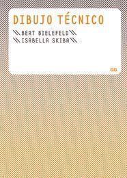 DIBUJO TÉCNICO | 9788425222955 | SKIBA, ISABELLA/BIELEFELD, BERT