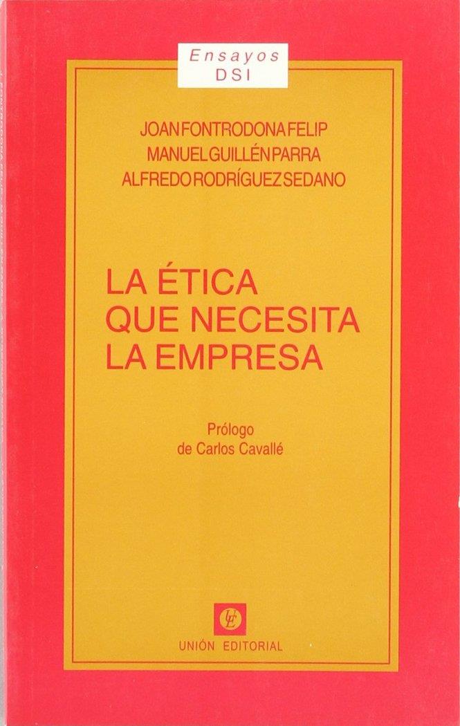 ÉTICA QUE NECESITA LA EMPRESA, LA | 9788472093324 | FONTRODONA FELIP, JOAN