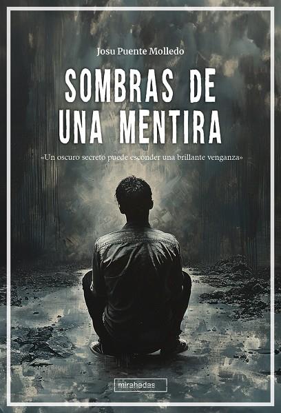 SOMBRAS DE UNA MENTIRA | 9788410412712 | PUENTE MOLLEDO, JOSU