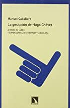 GESTACION DE HUGO CHAVEZ | 9788483191026 | MANUEL CABALLERO