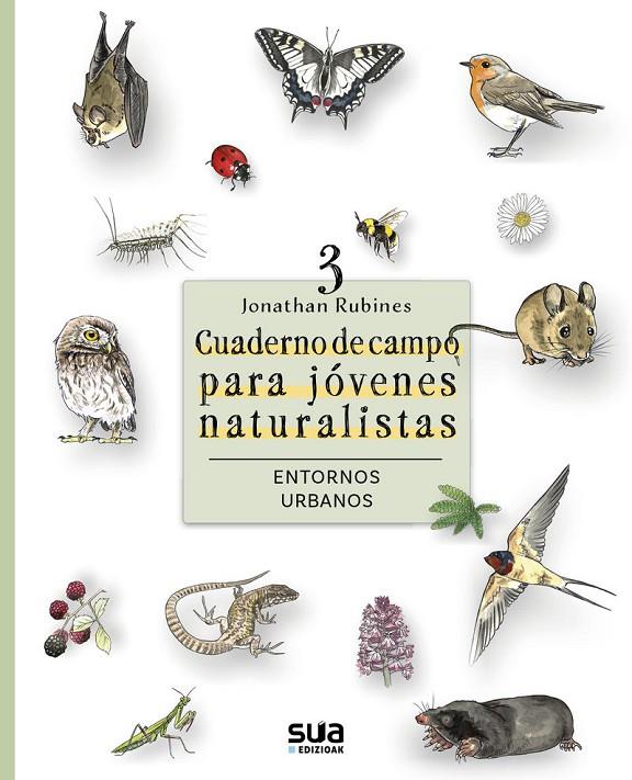 CUADERNO DE CAMPO PARA JOVENES NATURALISTAS. ENTORNOS URBANOS | 9788482169620 | RUBINES, JONATHAN