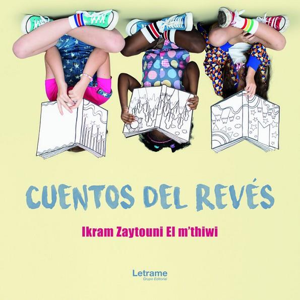 CUENTOS DEL REVÉS | 9788411816496 | ZAYTOUNI EL M'THIWI, IKRAM