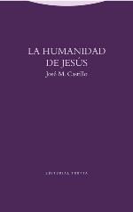 HUMANIDAD DE JESUS, LA | 9788498796315 | CASTILLO, JOSE MARIA