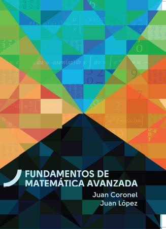 FUNDAMENTOS DE MATEMÁTICA AVANZADA | 9789978389676 | CORONEL, JUAN