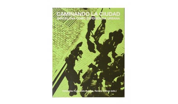 CAMINANDO LA CIUDAD | 9788491561071 | ROCA BLANCH, ESTANISLAU