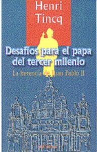 DESAFIOS PARA EL PAPA DEL TERCER MILENIO | 9788429312560 | TINCQ, HENRI