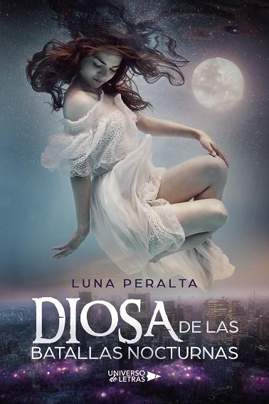 DIOSA DE LAS BATALLAS NOCTURNAS | 9788419391001 | PERALTA, LUNA