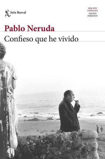 CONFIESO QUE HE VIVIDO (EDICIÓN AMPLIADA) | 9788432233081 | NERUDA, PABLO