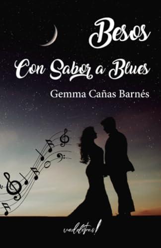 BESOS CON SABOR A BLUES | 9788412850338 | CAÑAS BARNÉS, GEMMA