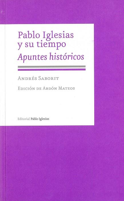 PABLO IGLESIAS Y SU TIEMPO | 9788495886361 | SABORIT, ANDRÉS