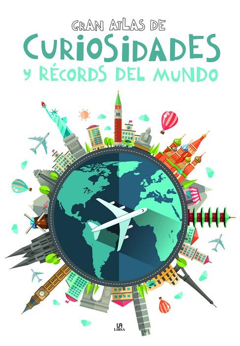GRAN ATLAS DE CURIOSIDADES Y RECORDS DEL MUNDO | 9788466237710 | EQUIPO EDITORIAL