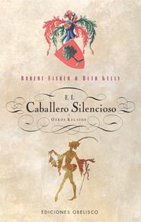 CABALLERO SILENCIOSO Y OTROS RELATOS, EL | 9788497771191 | FISHER / KELLY