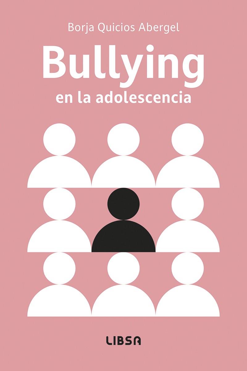 BULLYING EN LA ADOLESCENCIA | 9788466245470 | QUICIOS ABERGEL, BORJA
