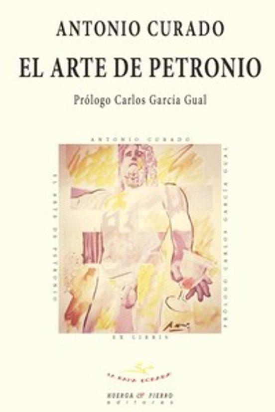ARTE DE PETRONIO, EL | 9788412738964 | CURADO, ANTONIO